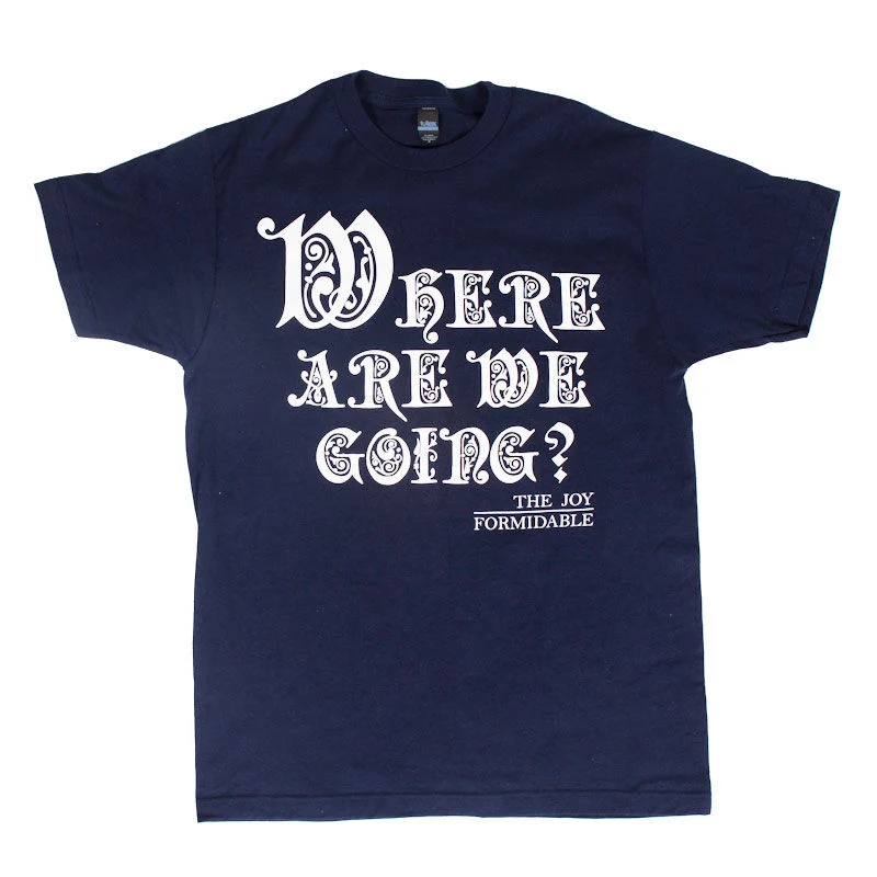 Ornamental T恤 印有 Where Are We Going 文字