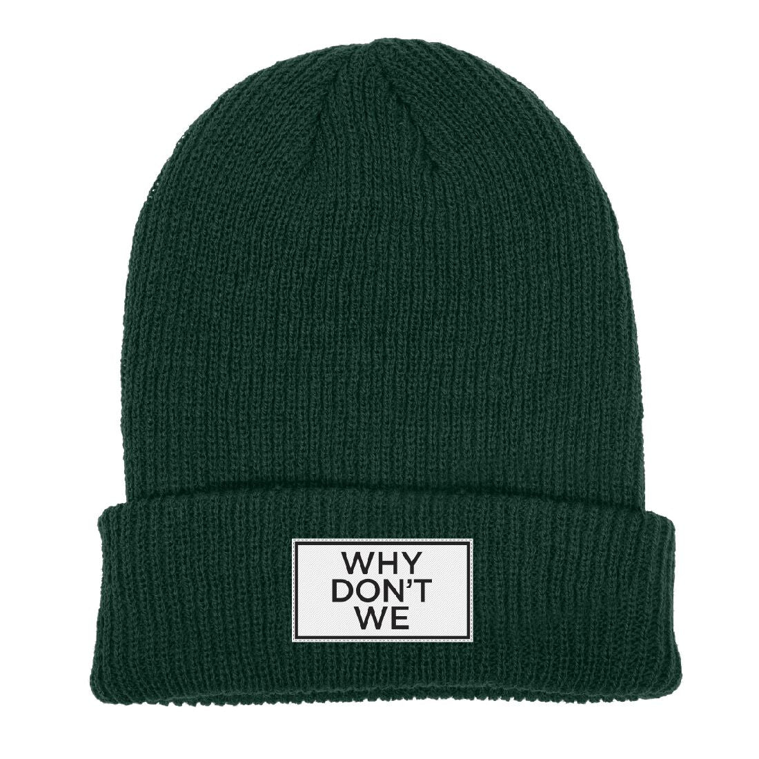 Why Don't We Beanie in Hunter Green with Woven Band Label